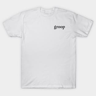 groop T-Shirt